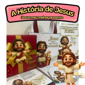 A HISTÓRIA DE JESUS- JESUS MEU MELHOR PRESENTE